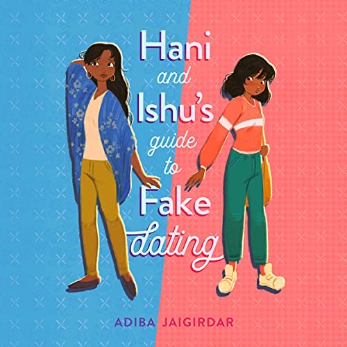 Hani and Ishu’s Guide to Fake Dating
