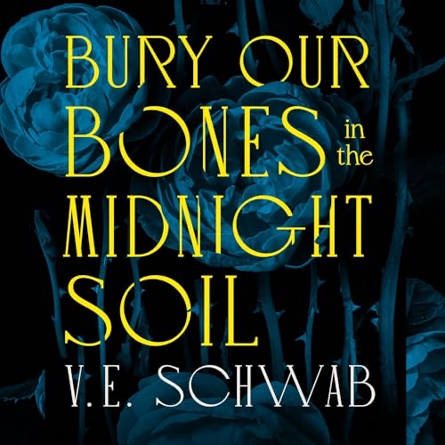 Bury Our Bones in the Midnight Soil
